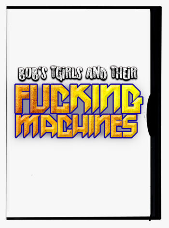 Bob's TGirls and Their Fuckung Machines (3 DVD Pack)